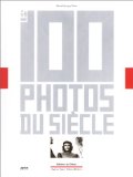 Les 100 photos du siècle /