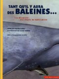 Tant qu'il y aura des baleines-- : à la découverte des cétacés du Saint-Laurent /
