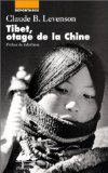 Tibet, otage de la Chine /