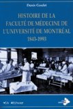 Histoire de la Faculté de médecine de l'Université de Montréal, 1843-1993 /