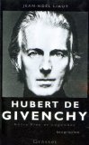 Hubert de Givenchy : entre vies et légendes /