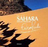 Sahara, sur les traces de Frison-Roche /