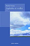 Asphalte et vodka : roman /
