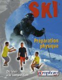 Préparation physique du skieur : renforcement musculaire et prévention des blessures /
