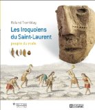 Les Iroquoiens du Saint-Laurent : peuple du maïs /