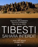 Tibesti : Sahara interdit /