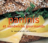 Paninis et sandwichs gourmands : [le sandwich réinventé] /