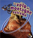 Le vélo de montagne extrême /