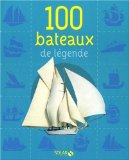 100 bateaux de légende /