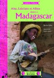 Aina, Lalatiana et Alisoa vivent à Madagascar /