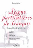 Leçons particulières de français : du quotidien à la littérature /