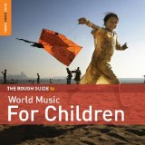 The rough guide to world music for children [enregistrement sonore] /