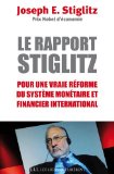 Le rapport Stiglitz : pour une vraie réforme du système monétaire et financier international après la crise mondiale /