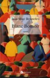 Blanc bonsoir : roman /