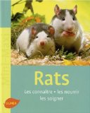 Rats : les connaître, les nourrir, les soigner /