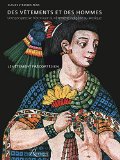 Des vêtements et des hommes : une perspective historique du vêtement indigène au Mexique : [le vêtement précortésien] /