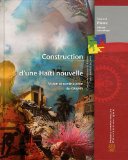 Construction d'une Haïti nouvelle : vision et contribution du GRAHN : Groupe de réflexion et d'action pour une Haïti nouvelle /