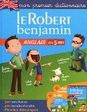 Le Robert benjamin anglais [ensemble multi-supports] : dictionnaire : [mon premier dictionnaire anglais].
