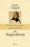 Dictionnaire amoureux de Napoléon /