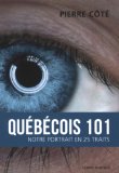 Québécois 101 : notre portrait en 25 traits /