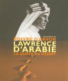Lawrence d'Arabie : la quête du désert /