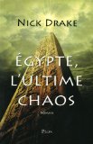 Égypte, l'ultime chaos : roman /