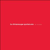 Le printemps québécois : une anthologie /