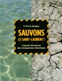 Sauvons le Saint-Laurent ! : l'impact désastreux des changements climatiques /