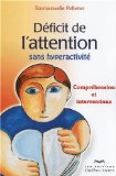 Déficit de l'attention sans hyperactivité : compréhension et interventions /