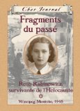 Fragments du passé : Rose Rabinowitz, survivante de l'Holocauste /