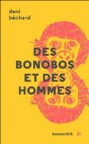 Des bonobos et des hommes : voyage au coeur du Congo /