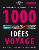 Lonely Planet's 1000 ultimate experiences. Français