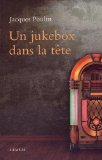 Un jukebox dans la tête : roman /