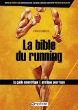 La bible du running : route et trail running /
