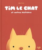 Tim le chat et autres histoires /