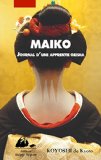 Maiko : journal d'une apprentie geisha /