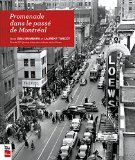Promenade dans le passé de Montréal : plus de 275 photos tirées des archives de La Presse /