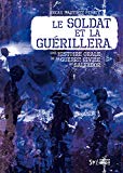 Le soldat et la guérillera : une histoire orale de la guerre civile au Salvador /