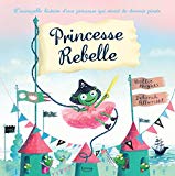 Princesse rebelle /