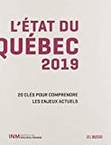 L'état du Québec 2019 : 20 clés pour comprendre les enjeux actuels /