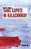 Sans capote ni Kalachnikov : roman /