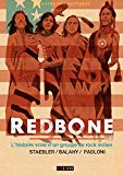 Redbone : l'histoire vraie d'un groupe de rock indien /