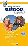 Suédois express : guide de conversation, les premiers mots utiles, notions de grammaire, culture et civilisation, renseignements pratiques /