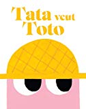 Tata veut Toto /