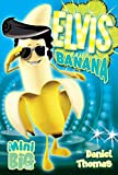 Elvis Banana /