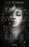 La vie invisible d'Addie Larue /