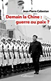 Demain la Chine : guerre ou paix? /