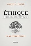 Éthique, Aristote à Mandela : la métacompétence /