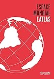 Espace mondial : l'atlas 2018 /