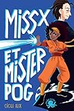 Miss X et Mister Pog /